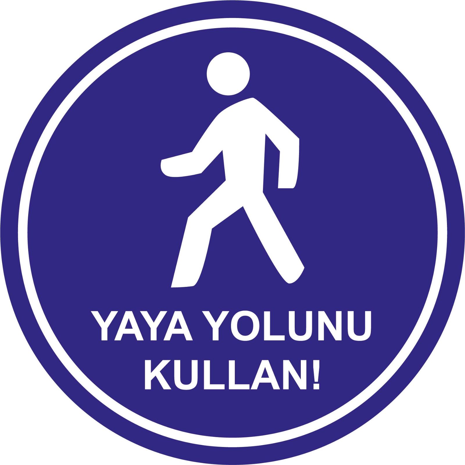 YAYA YOLUNU KULLAN ( PVC ) zemin işareti